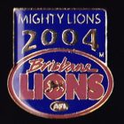 2004 Brisbane Lions Mightly Lions Member Pin Badge